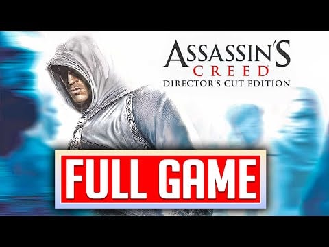 ASSASSIN'S CREED 1 Director's Cut Edition Gameplay Walkthrough FULL GAME No Commentary (1080p 60fps)